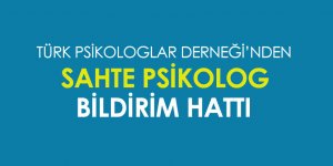 Türk Psikologlar Derneği Sahte Psikolog İhbar Hattı